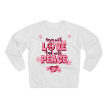 Load image into Gallery viewer, Sexy Hippie Sweatshirt - Begin with LOVE - End with PEACE
