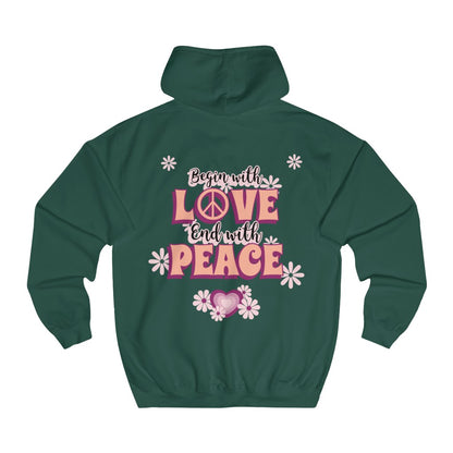 Sexy Hippie Hoodie - Begin with LOVE - End with PEACE