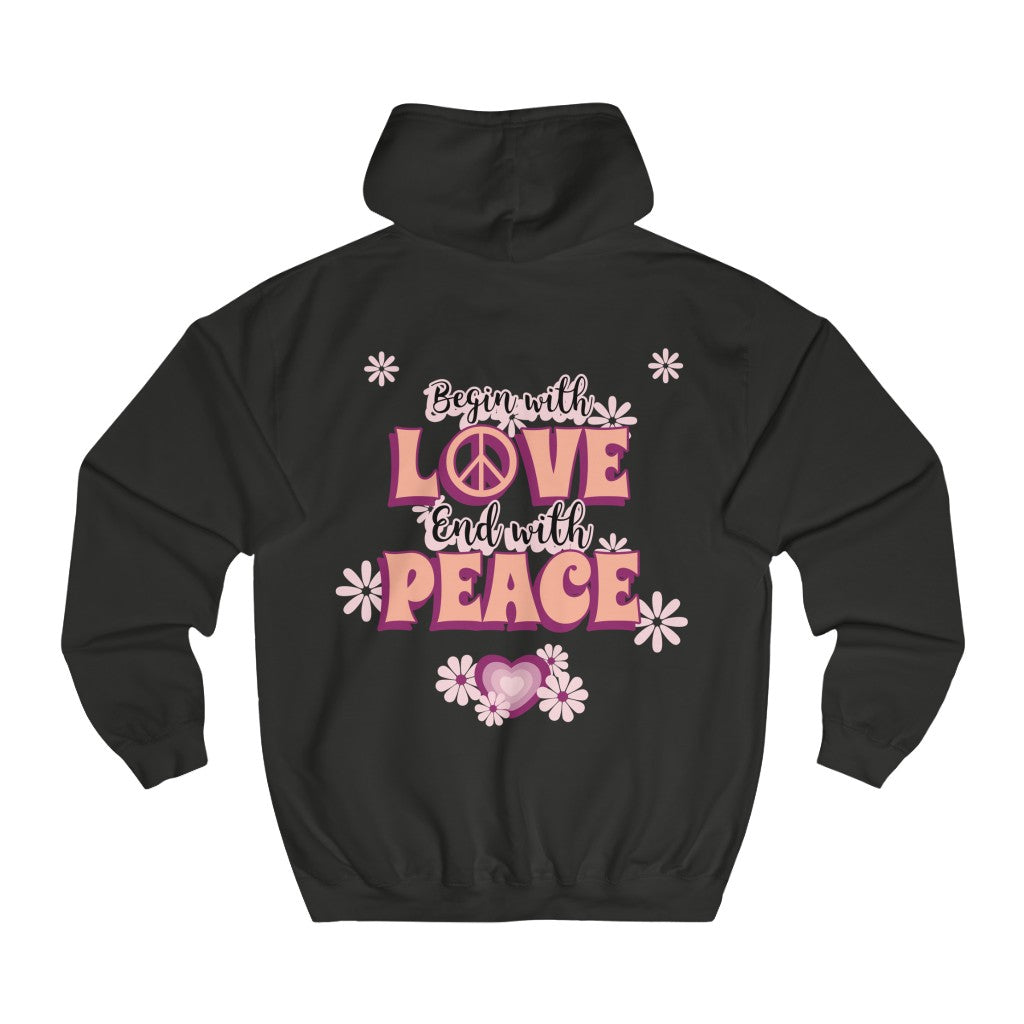 Sexy Hippie Hoodie - Begin with LOVE - End with PEACE