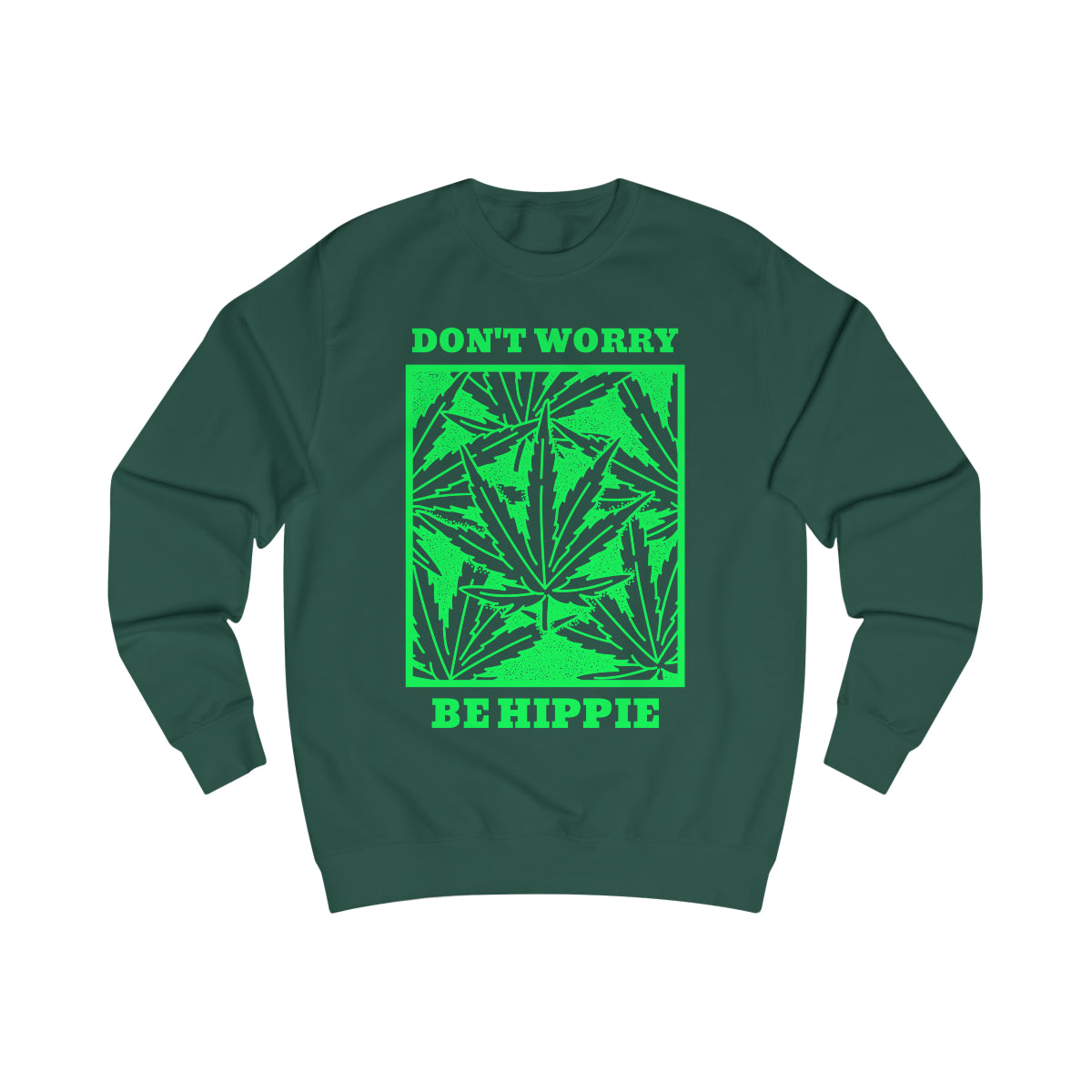 Sexy Hippie Sweatshirt - Don't Worry Be Hippie (Hemp Edition)