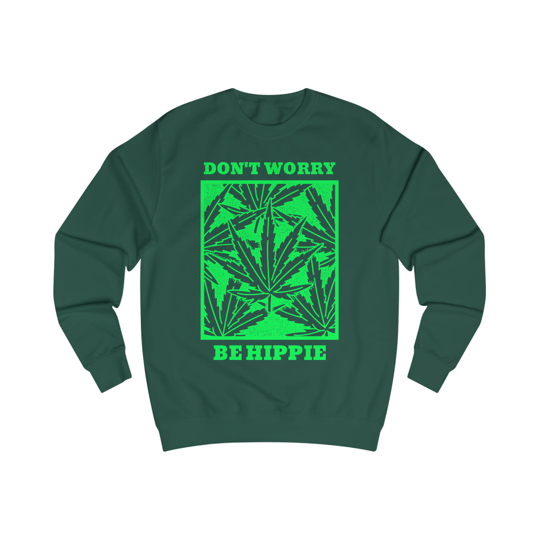 Sexy Hippie Sweatshirt - Don't Worry Be Hippie (Hanf Edition)