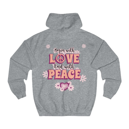 Sexy Hippie Hoodie - Begin with LOVE - End with PEACE