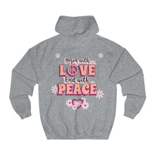 Load image into Gallery viewer, Sexy Hippie Hoodie - Begin with LOVE - End with PEACE
