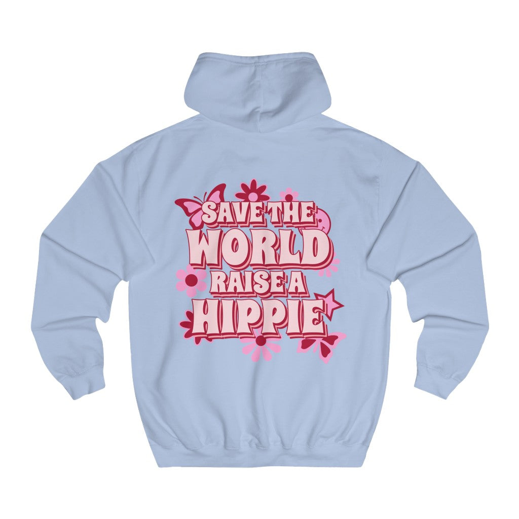 Sexy Hippie Hoodie - Save The World Raise A Hippie