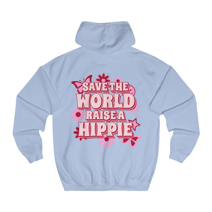 Sexy Hippie Hoodie - Save The World Raise A Hippie