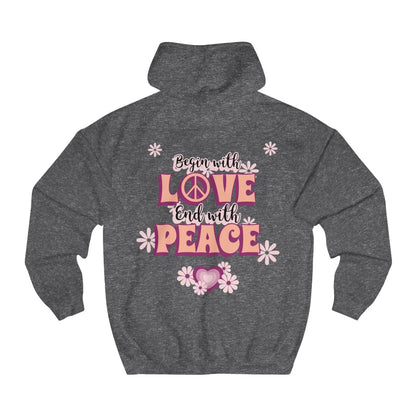 Sexy Hippie Hoodie - Begin with LOVE - End with PEACE