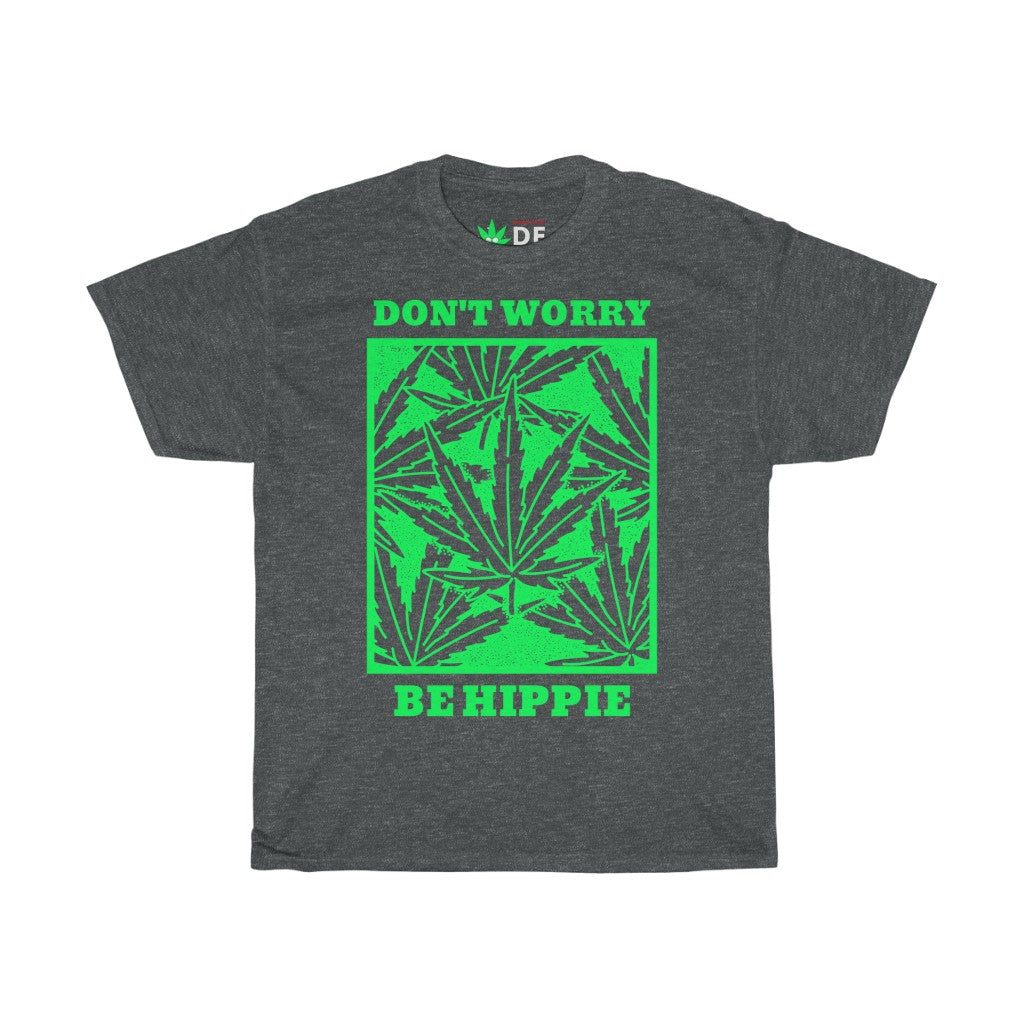 Don't Worry Be Hippie - Hemp Edition