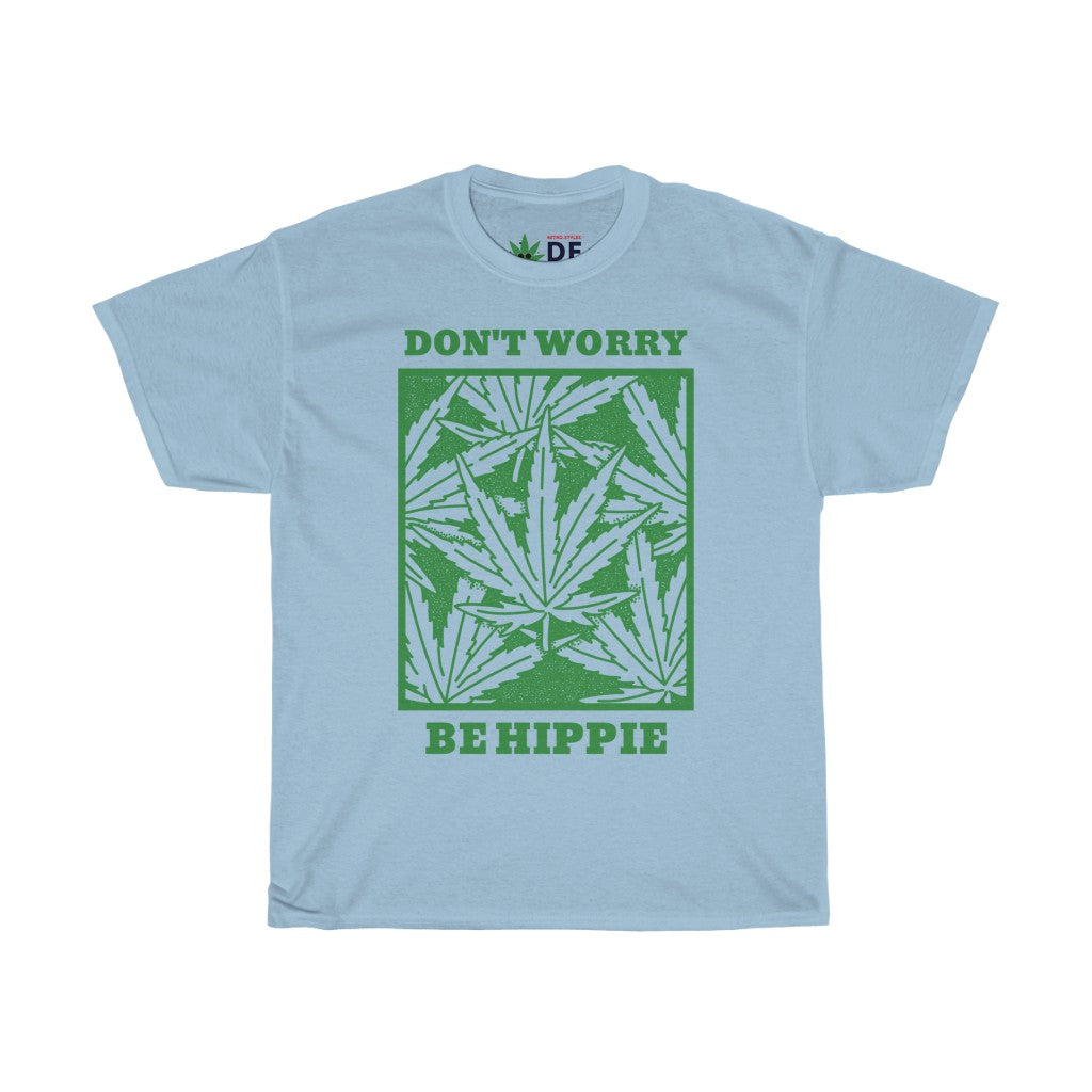 Don't Worry Be Hippie - Hemp Edition