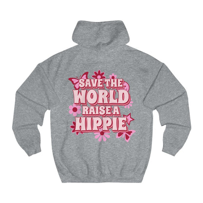 Sexy Hippie Hoodie - Save The World Raise A Hippie