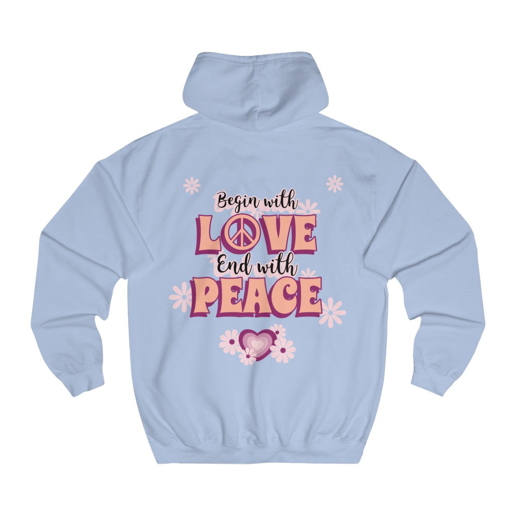 Sexy Hippie Hoodie - Begin with LOVE - End with PEACE
