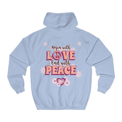 Sexy Hippie Hoodie - Begin with LOVE - End with PEACE