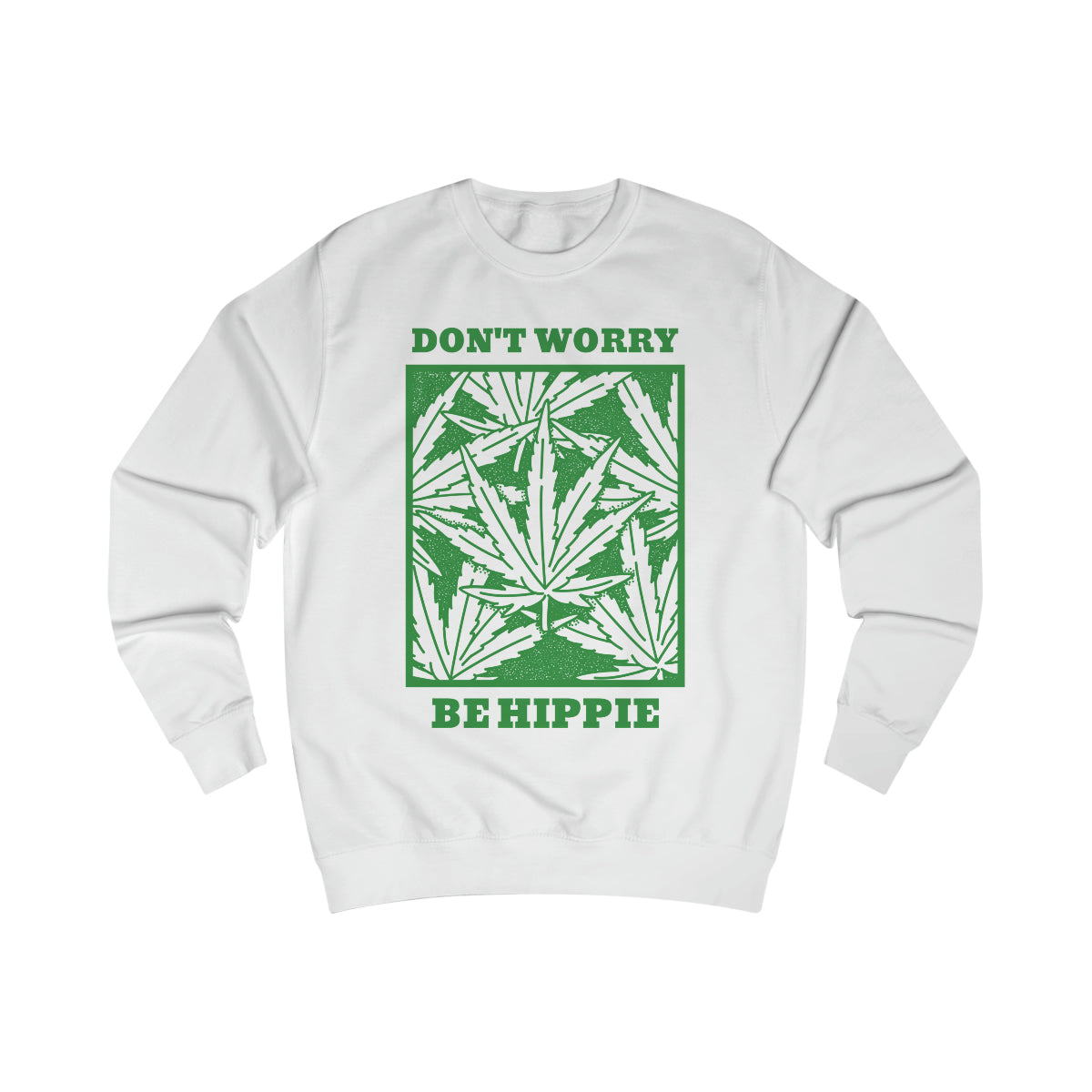 Sexy Hippie Sweatshirt - Don't Worry Be Hippie (Hemp Edition)